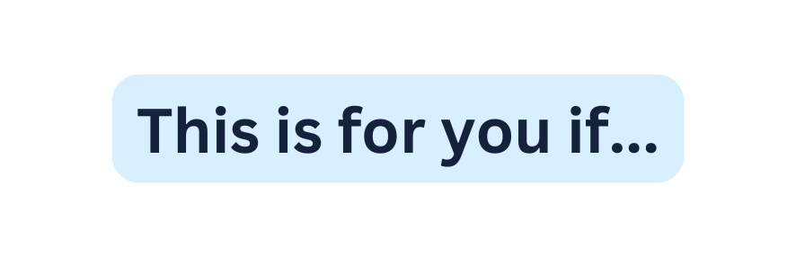 This is for you if